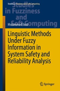 Cover Linguistic Methods Under Fuzzy Information in System Safety and Reliability Analysis