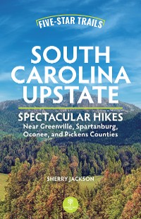 Cover Five-Star Trails: South Carolina Upstate