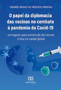 Cover O papel da diplomacia das vacinas no combate à pandemia da Covid-19