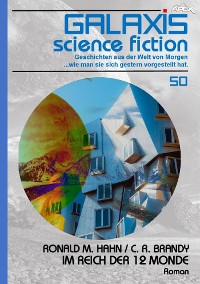 Cover GALAXIS SCIENCE FICTION, Band 50: IM REICH DER 12 MONDE