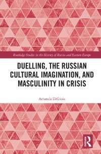 Cover Duelling, the Russian Cultural Imagination, and Masculinity in Crisis