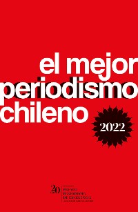 Cover El mejor periodismo chileno 2022