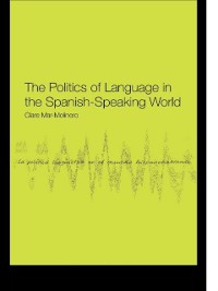 Cover Politics of Language in the Spanish-Speaking World