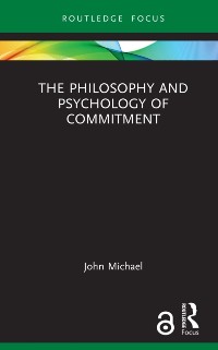 Cover The Philosophy and Psychology of Commitment