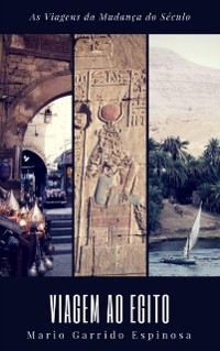 Cover As Viagens da Mudança do Século - VIAGEM AO EGITO