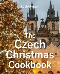 Cover The Czech Christmas Cookbook