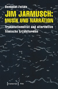 Cover Jim Jarmusch: Musik und Narration