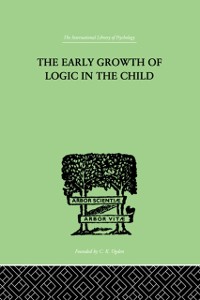 Cover Early Growth of Logic in the Child