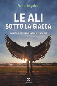 Cover Le ali sotto la giacca