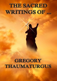 Cover The Sacred Writings of Gregory Thaumaturgus