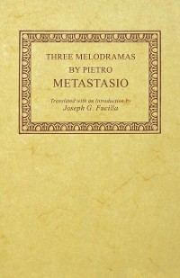 Cover Three Melodramas by Pietro Metastasio