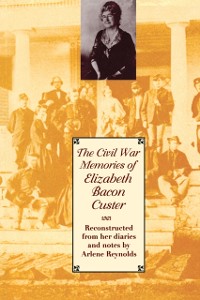 Cover Civil War Memories of Elizabeth Bacon Custer