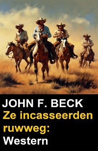 Cover Ze incasseerden ruwweg: Western