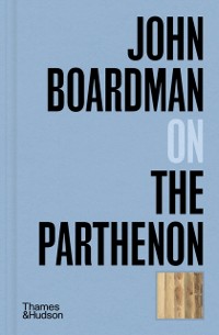 Cover John Boardman on The Parthenon