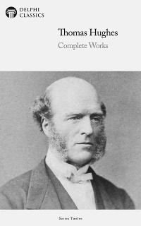 Cover Delphi Complete Works of Thomas Hughes (Illustrated)