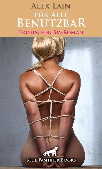Cover Für alle Benutzbar | Erotischer SM-Roman