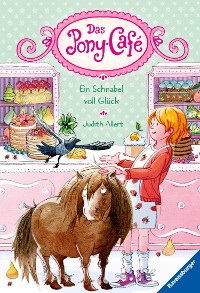 Cover Das Pony-Café, Band 3: Ein Schnabel voll Glück