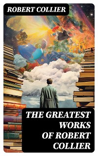 Cover The Greatest Works of Robert Collier