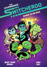 Cover Stupendous Switcheroo #2: Born to Be Bad