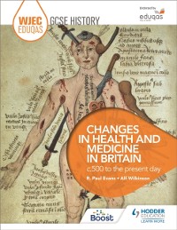Cover WJEC Eduqas GCSE History: Changes in Health and Medicine in Britain, c.500 to the present day
