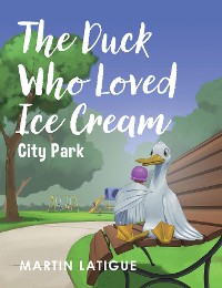 Cover The Duck Who Loved Ice Cream
