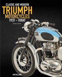 Cover The Complete Book of Classic and Modern Triumph Motorcycles 3rd Edition
