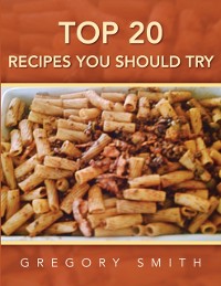 Cover Top 20 Recipes You Should Try