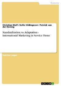 Cover Standardisation vs. Adaptation - International Marketing in Service Firms