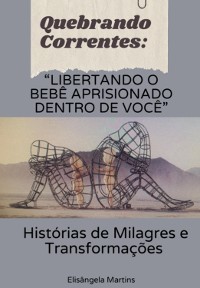 Cover Qubrando Correntes: "libertando O Bebê Aprisionado Dentro De Você"