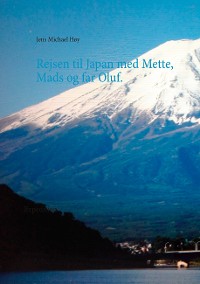Cover Rejsen til Japan med Mette, Mads og far Oluf