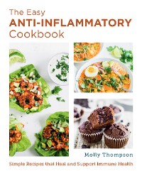 Cover The Easy Anti-Inflammatory Cookbook