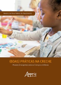 Cover (Boas) Práticas na Creche: Miradas Emergentes Sobre a Criança e a Infância