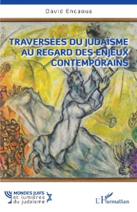 Cover Traversees du judaisme au regard des enjeux contemporains