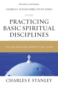 Cover Practicing Basic Spiritual Disciplines