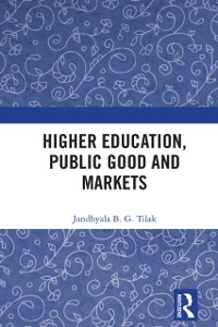 Cover Higher Education, Public Good and Markets