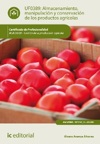 Cover Almacenamiento, manipulación y conservaciones de los productos agrícolas. AGAU0208