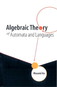 Cover ALGEBRAIC THEORY OF AUTOMATA AND LANG...