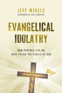 Cover Evangelical Idolatry