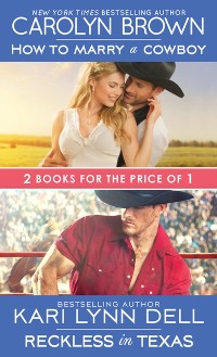 Cover How to Marry a Cowboy / Reckless in Texas