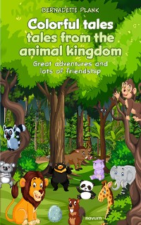 Cover Colorful tales from the animal kingdom