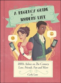 Cover A Regency Guide to Modern Life