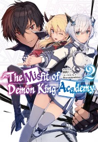 Cover The Misfit of Demon King Academy: Volume 2 (Light Novel)