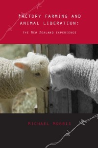 Cover Factory Farming and Animal Liberation: The New Zealand Experience