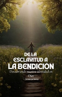 Cover De la esclavitud a la bendición