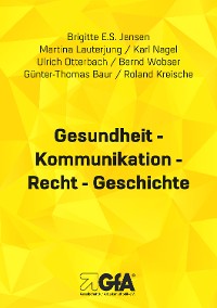 Cover Gesundheit - Kommunikation - Recht - Geschichte
