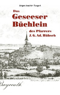 Cover Das Geseeser Büchlein des Pfarrers J. G. Ad. Hübsch