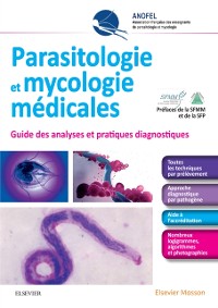 Cover Parasitologie et mycologie médicales - Guide des analyses et des pratiques diagnostiques