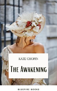 Cover The Awakening: A Captivating Tale of Self-Discovery by Kate Chopin