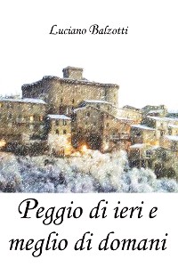 Cover Peggio di ieri e meglio di domani