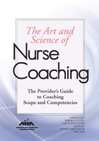 Cover The Art and Science of Nurse Coaching